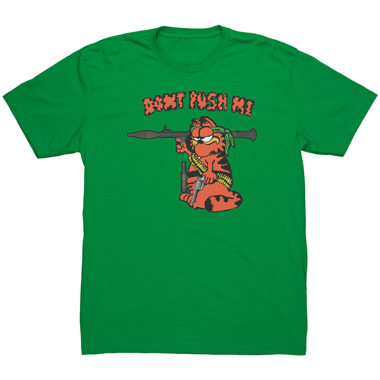 DONT PUSH ME (The Garf Shirt u know this one)