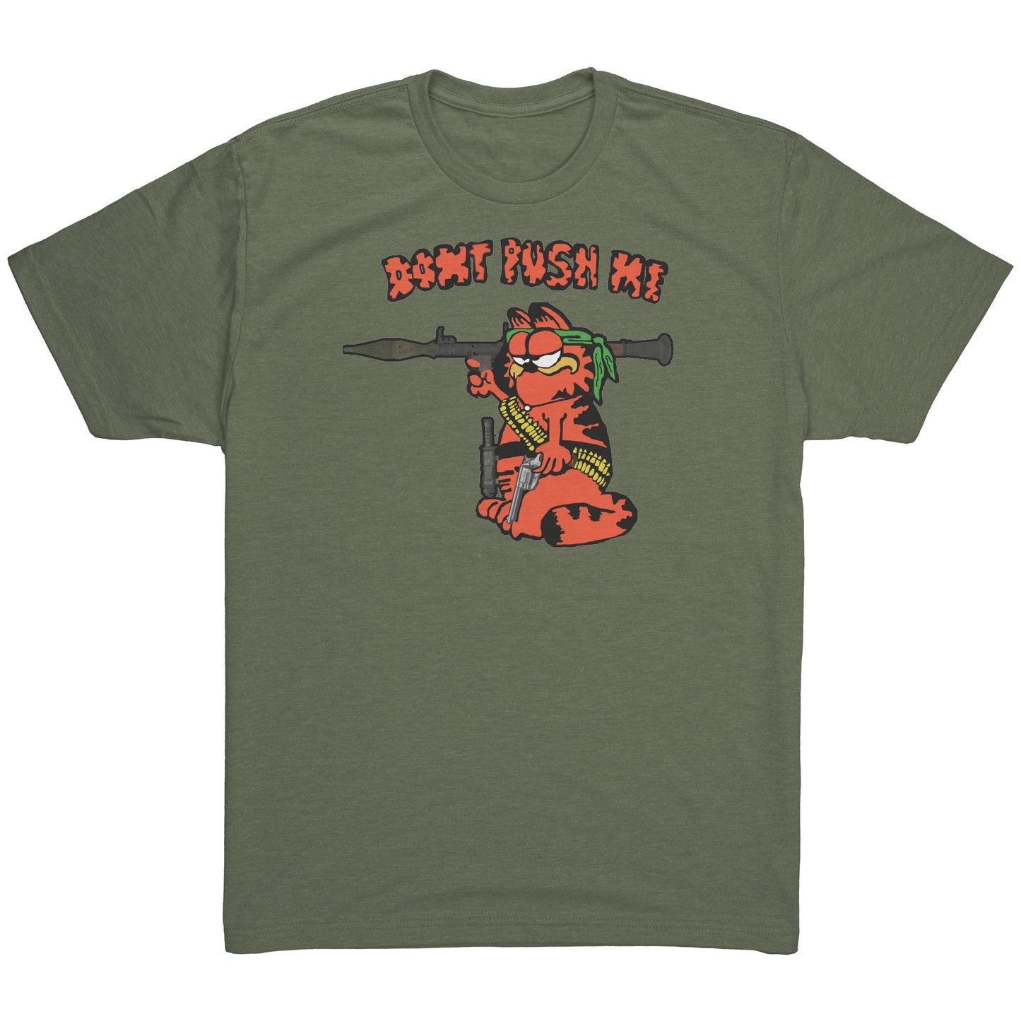 DONT PUSH ME (The Garf Shirt u know this one)
