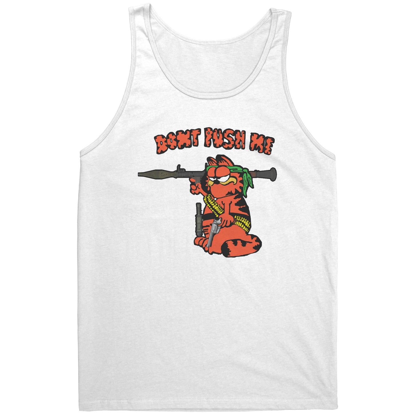 DONT PUSH ME (The Garf Shirt u know this one)