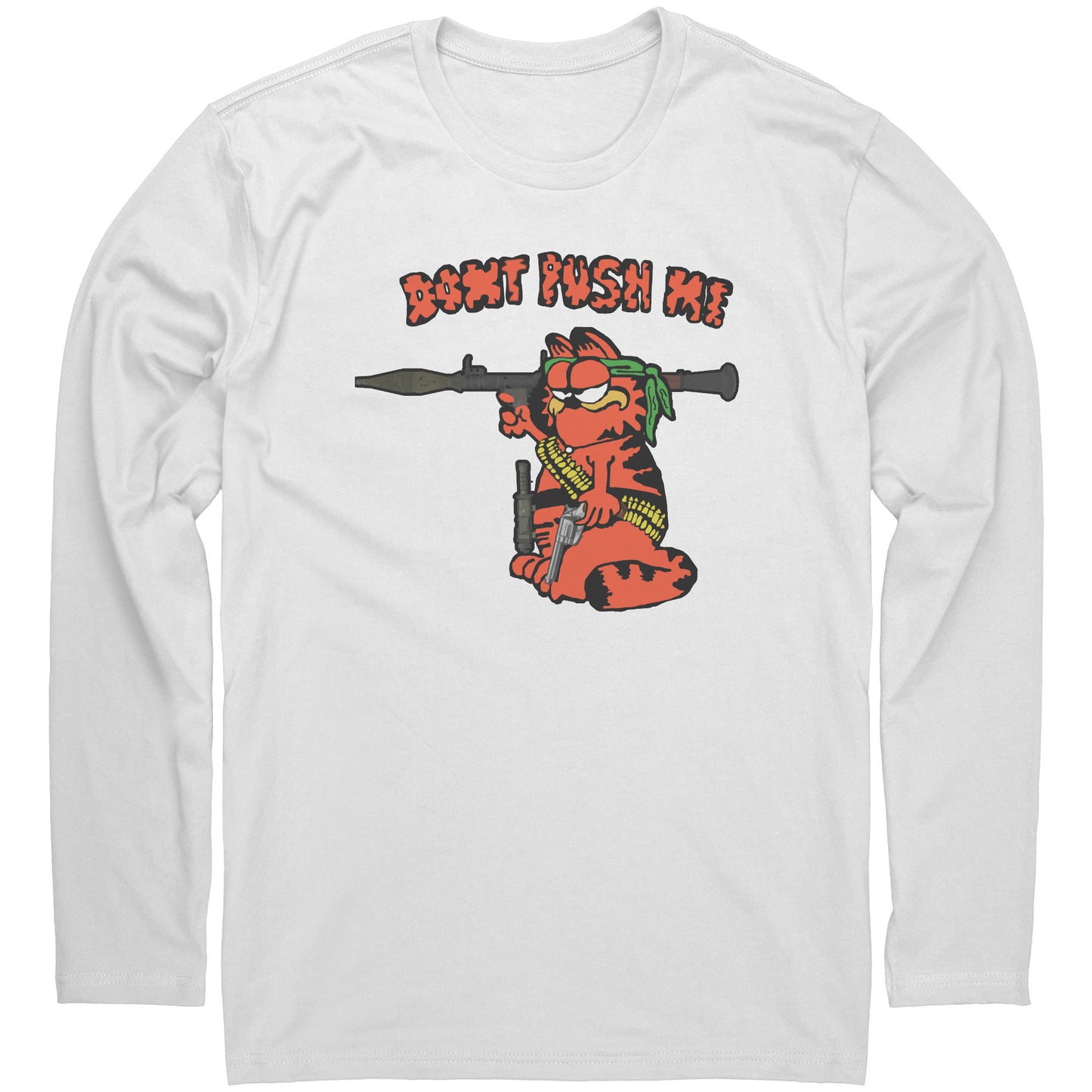 DONT PUSH ME (The Garf Shirt u know this one)